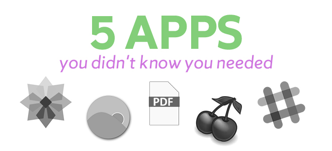 5 apps you didn't know you needed